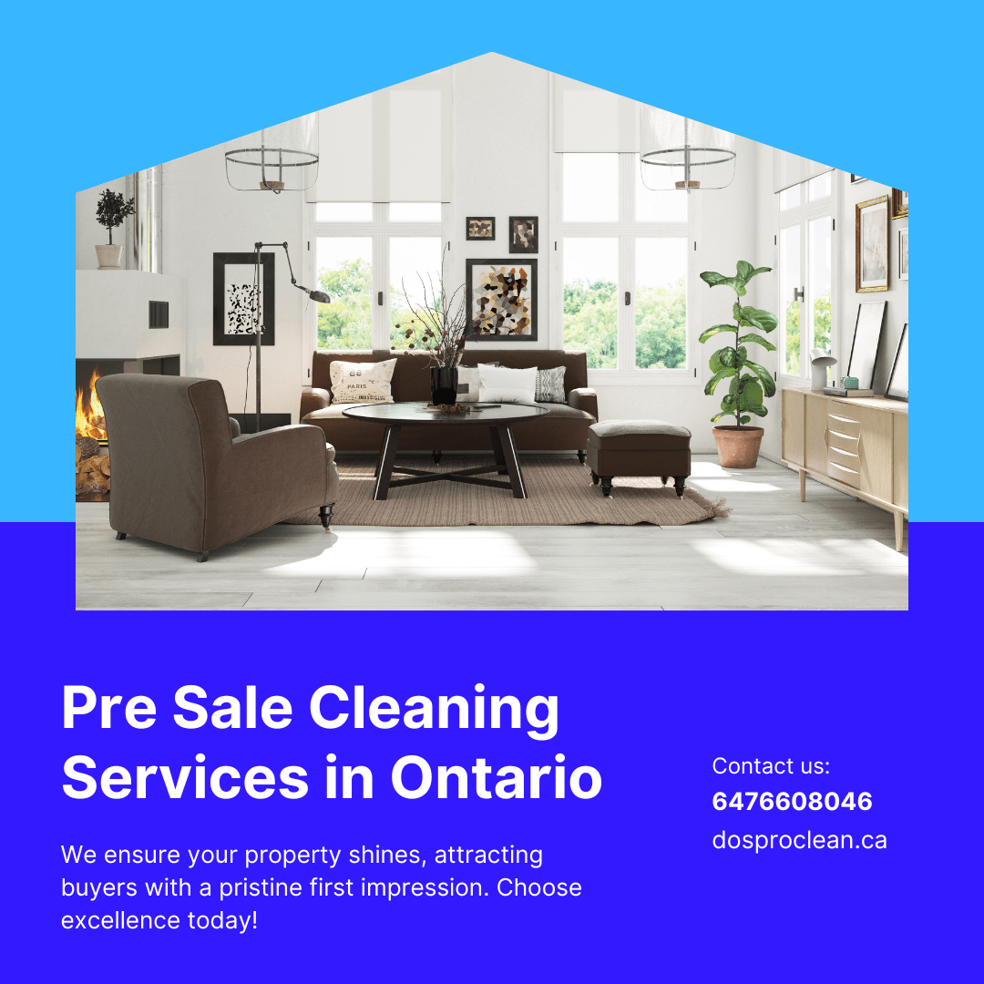 Attract Buyers and Tenants: Pre-sale Cleaning in Ontario